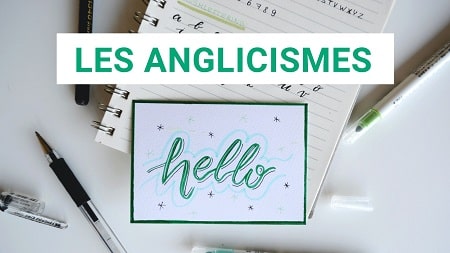 Supprimer les anglicismes langage clair et simple