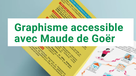 Graphisme accessible avec Maude de Goër