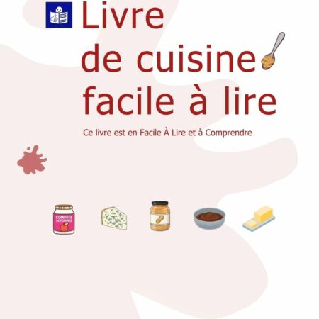 Livre de recettes en FALC (Facile A Lire et à Compendre)