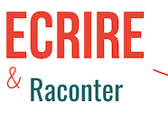Ecrire et Raconter