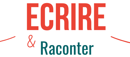 Ecrire et Raconter